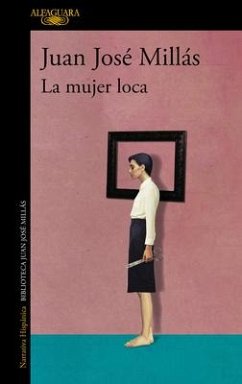 La Mujer Loca / The Insane Woman - Millás, Juan José