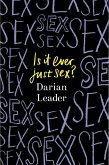 Is It Ever Just Sex? (eBook, ePUB)