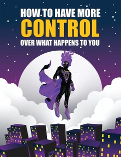 How to Have More Control Over What Happens to You - Jackson, Selina