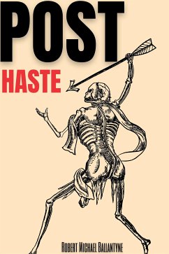 Post Haste (Annotated) (eBook, ePUB) - Michael Ballantyne, Robert