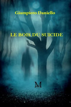 Le Bois du Suicide (eBook, ePUB) - Giampiero, Daniello