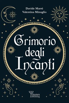 Il grimorio degli incanti (eBook, ePUB) - Marrè, Davide; Minoglio, Valentina