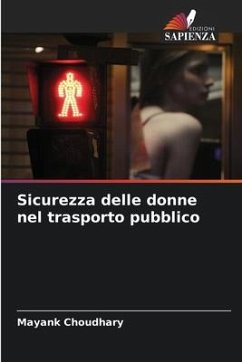 Sicurezza delle donne nel trasporto pubblico - Choudhary, Mayank