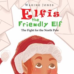 Elfis the Friendly Elf - Jones, Waring