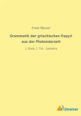 Grammatik der griechischen Papyri aus der Ptolemäerzeit