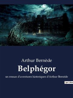 Belphégor - Bernède, Arthur