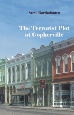 The Terrorist Plot at Gopherville - Bartholomew, Steve