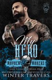 My Hero (Iron Fiends MC, #4) (eBook, ePUB)
