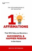 10 Affirmations That Will Help you Become a Successful & Happier Person (Self Awareness, #4) (eBook, ePUB)