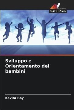 Sviluppo e Orientamento dei bambini - Roy, Kavita