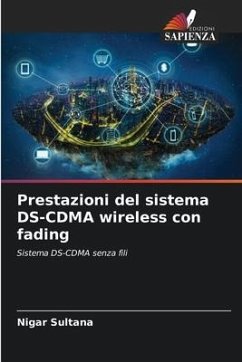 Prestazioni del sistema DS-CDMA wireless con fading - Sultana, Nigar