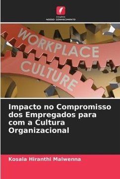 Impacto no Compromisso dos Empregados para com a Cultura Organizacional - Malwenna, Kosala Hiranthi
