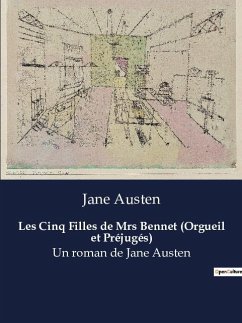 Les Cinq Filles de Mrs Bennet (Orgueil et Préjugés) - Austen, Jane