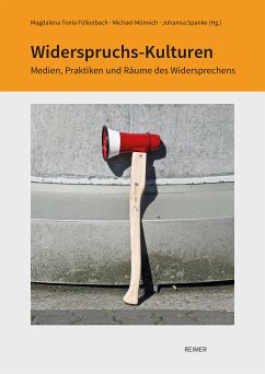 Widerspruchs-Kulturen (eBook, PDF) - Frick, Marie-Luisa; Herrmann, Anja; Jacke, Katharina; Klausner, Martina; Kretschel-Kratz, Michèle; Schmidt, Jan-Hinrik; Teschner, Jörg; Weis, Susanne