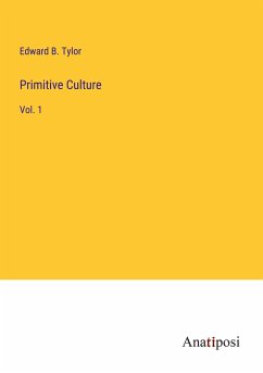 Primitive Culture - Tylor, Edward B.