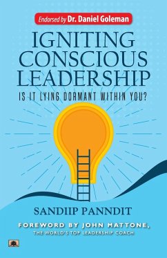 Igniting Conscious Leadership (Is it Lying Dormant Within You?) - Panndit, Sandiip