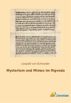 Mysterium und Mimus im Rigveda - Schroeder, Leopold Von