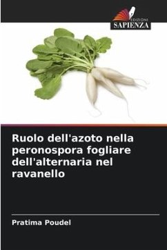 Ruolo dell'azoto nella peronospora fogliare dell'alternaria nel ravanello - Poudel, Pratima