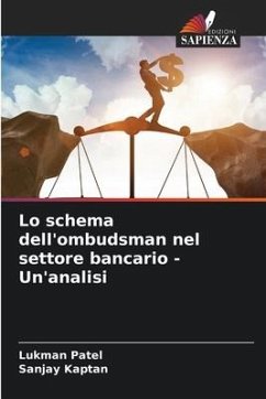 Lo schema dell'ombudsman nel settore bancario - Un'analisi - Patel, Lukman;Kaptan, Sanjay