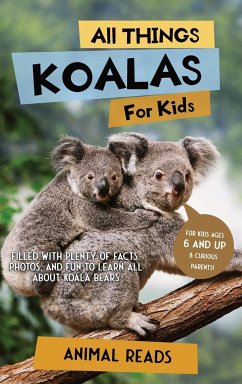 All Things Koalas For Kids - Reads, Animal