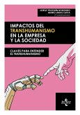 Impactos del transhumanismo en la empresa y la sociedad