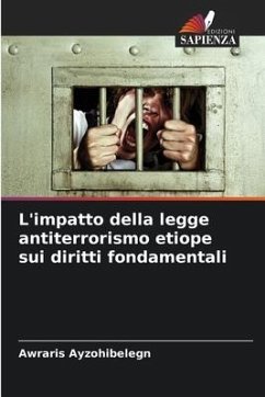 L'impatto della legge antiterrorismo etiope sui diritti fondamentali - Ayzohibelegn, Awraris