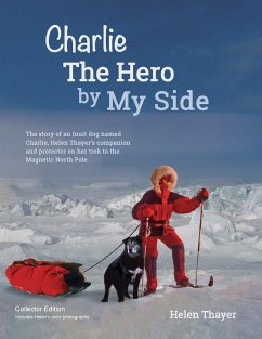 Charlie the Hero by my Side - Collector Edition - Thayer, Helen