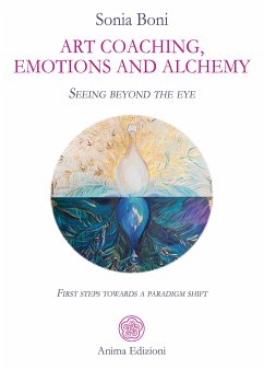 Art coaching, emotions and alchemy (eBook, ePUB) - Boni, Sonia