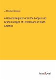 A General Register of all the Lodges and Grand Londges of Freemasons in North America