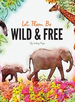 Let Them Be Wild & Free - Pryor, Lindsey G