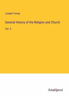 General History of the Religion and Church - Torrey, Joseph