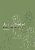 The Little Book of Shadow Work Vol. 1