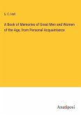 A Book of Memories of Great Men and Women of the Age, from Personal Acquaintance