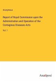 Report of Royal Commission upon the Administration and Operation of the Contagious Diseases Acts