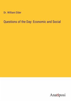 Questions of the Day: Economic and Social - Elder, William