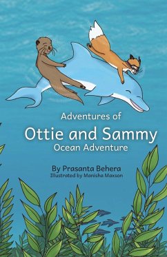 Adventures of Ottie and Sammy- Ocean adventure - Behera, Prasanta