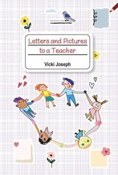 Letters and Pictures to a Teacher - Joseph, Vicki