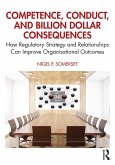 Competence, Conduct, and Billion Dollar Consequences (eBook, ePUB)