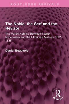 The Noble, the Serf and the Revizor (eBook, ePUB) - Beauvois, Daniel