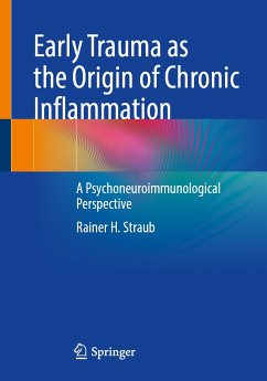 Early Trauma as the Origin of Chronic Inflammation (eBook, PDF) - Straub, Rainer H.