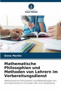 Mathematische Philosophien und Methoden von Lehrern im Vorbereitungsdienst - Martin, Dona