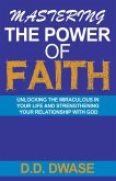 Mastering The Power Of Faith