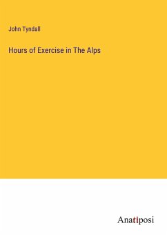 Hours of Exercise in The Alps - Tyndall, John