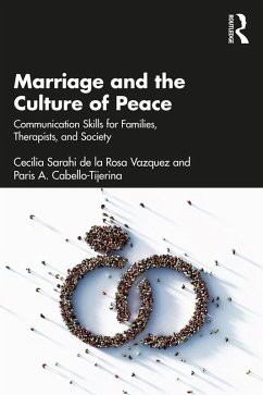 Marriage and the Culture of Peace (eBook, PDF) - de la Rosa Vazquez, Cecilia Sarahi; Cabello-Tijerina, Paris A.