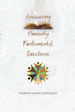 Answering Humanity Fundamental Questions - Alhoqail, Hamad