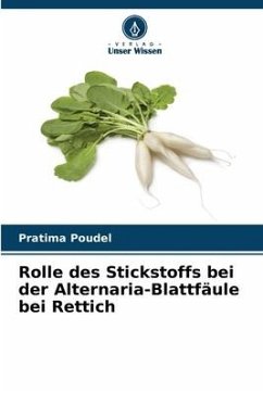 Cover Rolle des Stickstoffs bei der Alternaria-Blattfäule bei Rettich