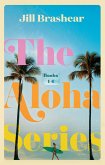 Aloha Series: Hawaiian Romance Books 1-4 (eBook, ePUB) Aloha Series: Hawaiian Romance Books 1-4 (eBook, ePUB)