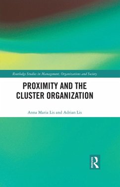 Proximity and the Cluster Organization (eBook, ePUB) - Lis, Anna Maria; Lis, Adrian