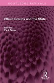 Ethnic Groups and the State (eBook, ePUB) Ethnic Groups and the State (eBook, ePUB)
