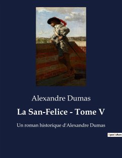 La San-Felice - Tome V - Dumas, Alexandre